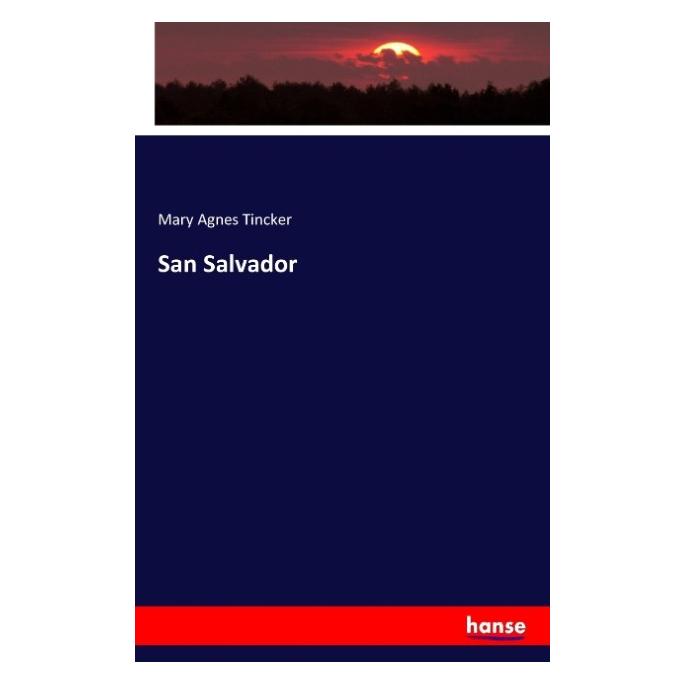 Hansebooks San Salvador (Englisch, Softcover, Mary Agnes Tincker) (55851602)