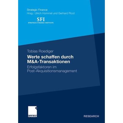 Werte schaffen durch M&A-Transaktionen, Taschenbuch von Tobias Roediger, Betriebswirtschaftlicher Verlag Gabler, 978-3-8349-2428-5