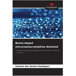 Boron-doped micro/nanocrystalline diamond, Fachbücher von Antonio dos Santos Rodriguez