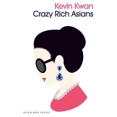 Crazy Rich Asians, Taschenbuch von Kevin Kwan, Kein & Aber, 978-3-0369-6112-5