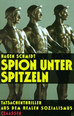 Hagen Schmidt - Spion unter Spitzeln. Tatsachenthriller aus dem realen Sozialismus - Preis vom 09.10.2026 07:28:09 h