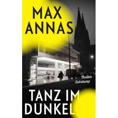 Tanz im Dunkel, Taschenbuch von Max Annas, Suhrkamp, 978-3-518-47461-7