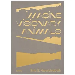 Imagine Visionary Animals, Sachbücher von Erla S. Haraldsdóttir