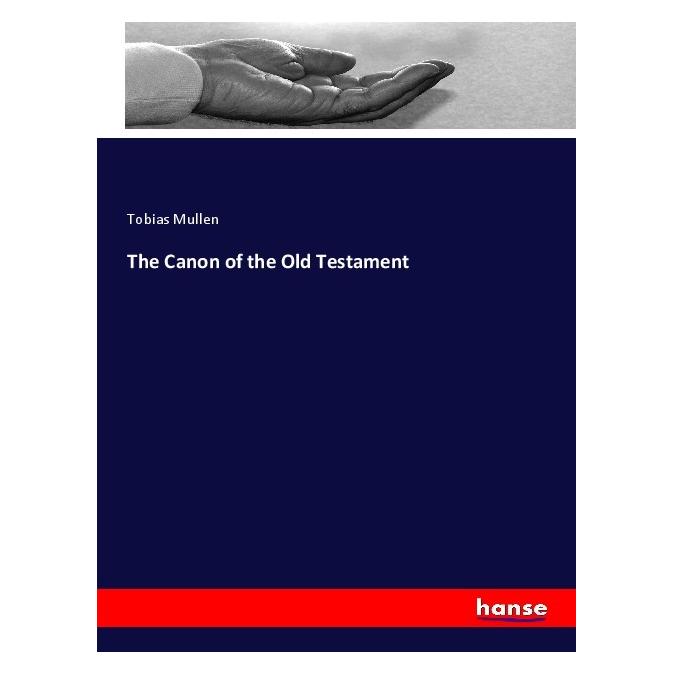 Hansebooks The Canon of the Old Testament (Englisch, Softcover, Tobias Mullen) (56124315)