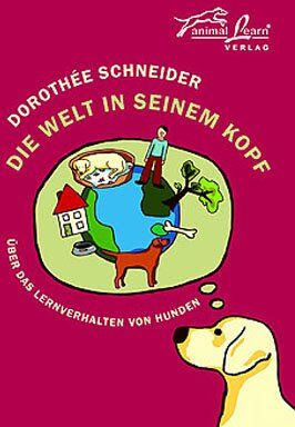 Dorothee Schneider - Die Welt in seinem Kopf: Über das Lernverhalten von Hunden - Preis vom 19.10.2026 19:33:35 h