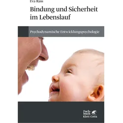 Bindung und Sicherheit im Lebenslauf, Fachbücher von Eva Rass