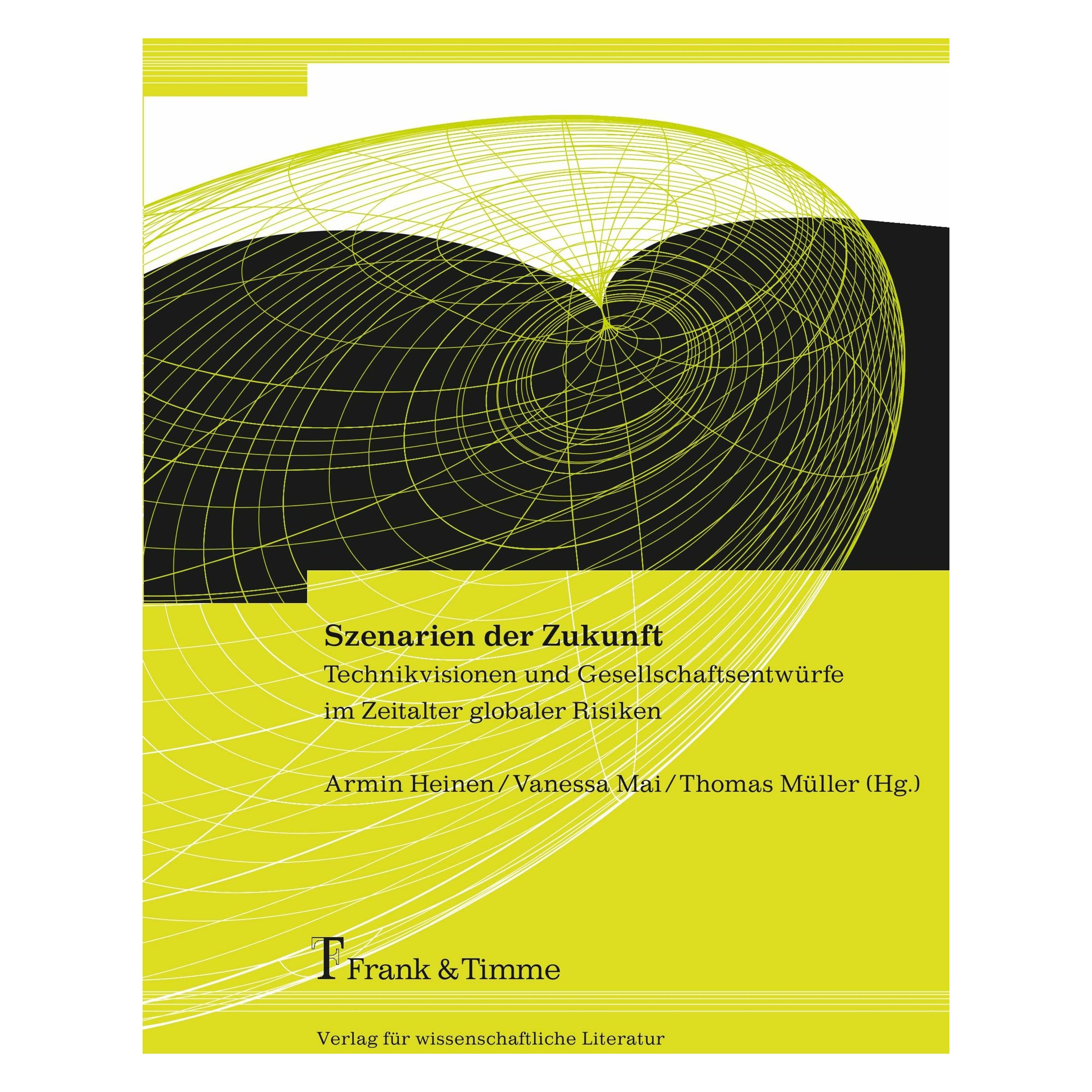 Frank & Timme Szenarien der Zukunft (Deutsch, Softcover, Armin Heinen, Thomas Müller, Vanessa Mai) (55208966)