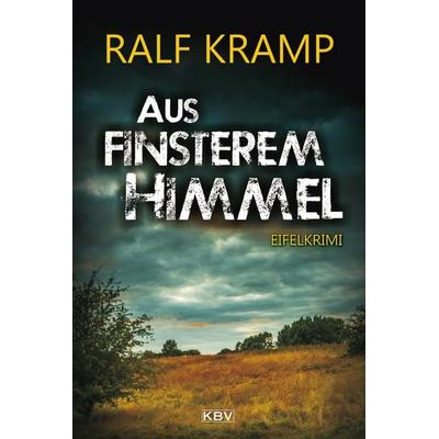 Aus finsterem Himmel, Taschenbuch von Ralf Kramp, KBV