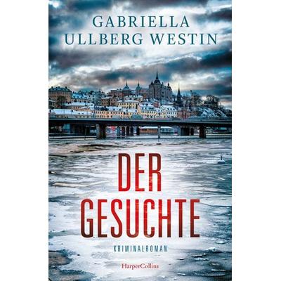 Der Gesuchte, Taschenbuch von Gabriella Ullberg Westin, HarperCollins Paperback, 978-3-365-00088-5