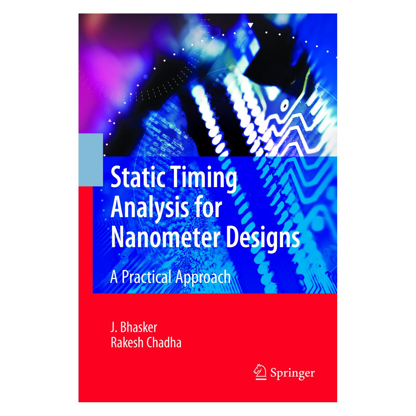 Springer Static Timing Analysis for Nanometer Designs (Englisch, Softcover, J. Bhasker) (55399309)