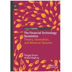 The Financial Technology Revolution, Fachbücher von Turgay Geçer, Vedat Akgiray