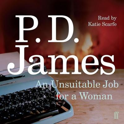 An Unsuitable Job for a Woman - P. D. James, Audio, 9780571319503
