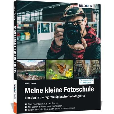 Meine kleine Fotoschule, Taschenbuch von Ronny Lauer, Bildner Verlag