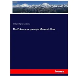 The Potomac or younger Mesozoic flora, Fachbücher von William Morris Fontaine