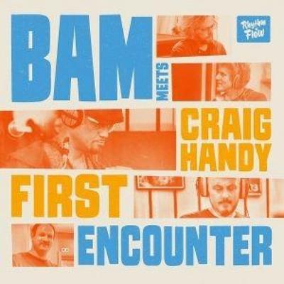 First Encounter - BAM meets Craig Handy, CD