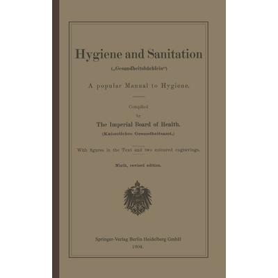 Hygiene and Sanitation („Gesundheitsbüchlein“), Taschenbuch von Springer Berlin, Springer Berlin, 978-3-642-48517-6