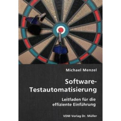 Software-Testautomatisierung, Taschenbuch von Michael Menzel, AV Akademikerverlag, 978-3-86550-486-9