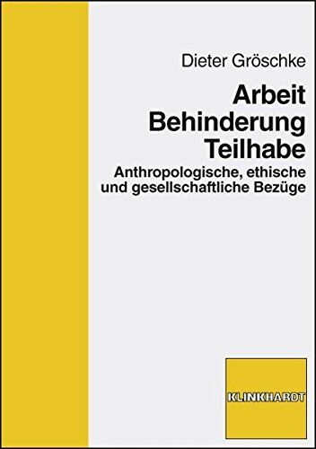 Dieter Gröschke - Arbeit - Behinderung - Teilhabe. Anthropologische, ethische und gesellschaftliche Bezüge - Preis vom 14.10.2026 23:07:16 h
