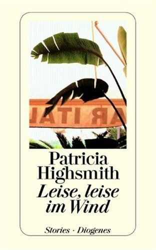Patricia Highsmith - Leise, leise im Wind - Preis vom 30.09.2026 09:01:18 h