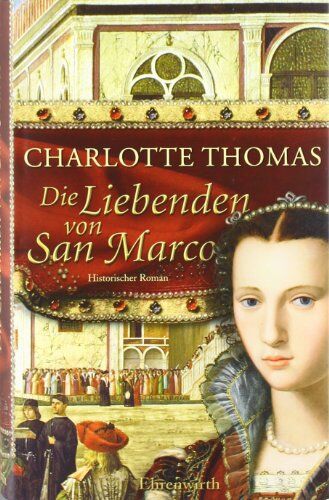 Charlotte Thomas - Die Liebenden von San Marco: Historischer Roman - Preis vom 02.10.2026 23:42:20 h