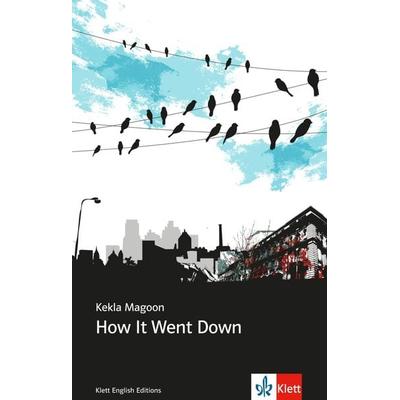 How It Went Down, Taschenbuch von Kekla Magoon, Klett Sprachen GmbH, 978-3-12-578207-5