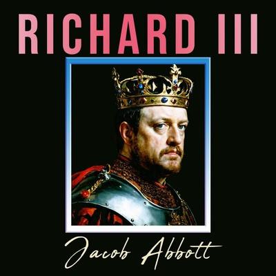 Richard III - Jacob Abbott, Audio, 9786253879310