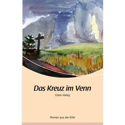 Das Kreuz im Venn, Taschenbuch von Clara Viebig, Rhein-Mosel-Verlag, 978-3-89801-113-6