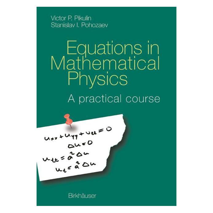 Birkhäuser Equations in Mathematical Physics (Englisch, Softcover, Stanislav I Pohozaev, V.P. Pikulin) (55561151)