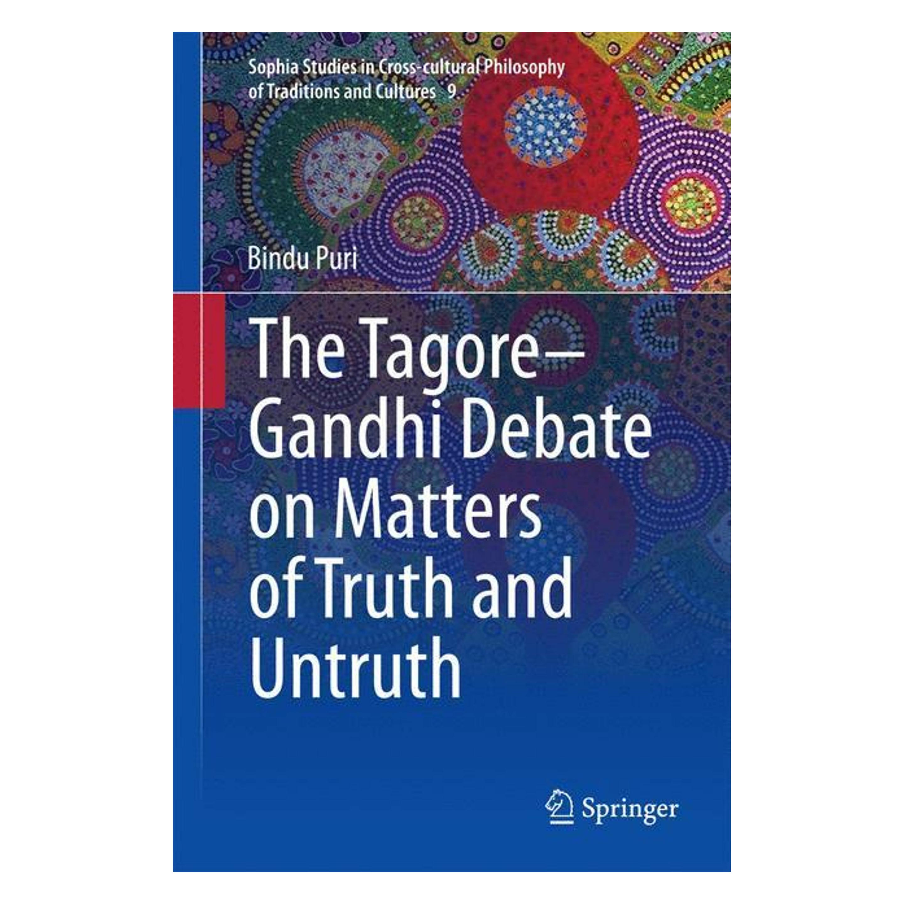 Springer The Tagore-Gandhi Debate on Matters of Truth and Untruth (Englisch, Hardcover, Bindu Puri) (9788132221159)