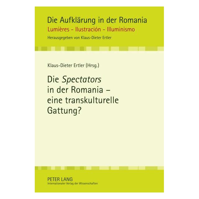 Peter Lang Die "Spectators" in der Romania - eine (Französisch, Hardcover, Klaus-Dieter Ertler) (67834979)