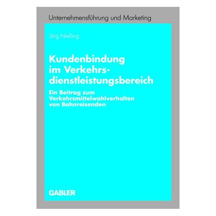 Gabler Kundenbindung im Verkehrsdienstleistungsbereich (Deutsch, Jörg Niessing) (8541451)