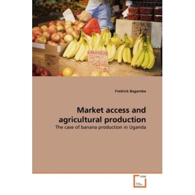 Bagamba, F: Market access and agricultural production, Taschenbuch von Fredrick Bagamba, VDM, 978-3-639-28839-1
