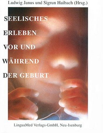 Ludwig Janus - Seelisches Erleben vor und während der Geburt - Preis vom 11.10.2026 15:43:13 h