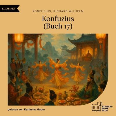 Konfuzius (Buch 17) - Konfuzius,Richard Wilhelm, Audio, 9783711933652