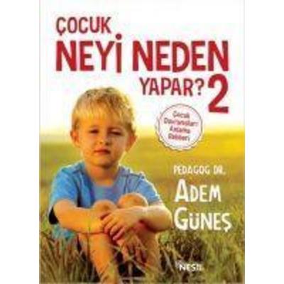 Cocuk Neyi Neden Yapar 2, Taschenbuch von Adem Günes, Nesil Yayinlari