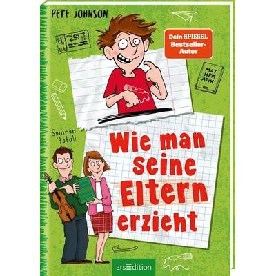 Wie man seine Eltern erzieht (Eltern 1), Taschenbuch von Pete Johnson, arsedition