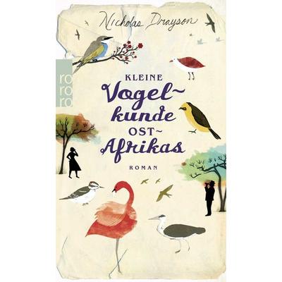 Kleine Vogelkunde Ostafrikas, Taschenbuch von Nicholas Drayson, Rowohlt Taschenbuch