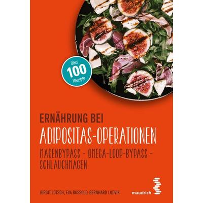 Ernährung bei Adipositas-Operationen, Taschenbuch von Birgit Lötsch,Eva Russold,Bernhard Ludvik, Facultas / maudrich, 978-3-99002-129-3