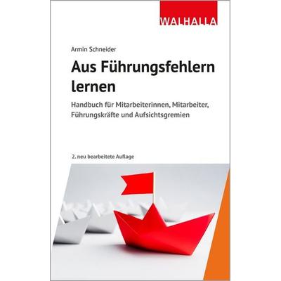 Aus Führungsfehlern lernen, Taschenbuch von Armin Schneider, Walhalla und Praetoria, 978-3-8029-7624-7