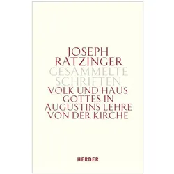 Volk und Haus Gottes in Augustins Lehre von der Kirche, Fachbücher von Joseph Ratzinger