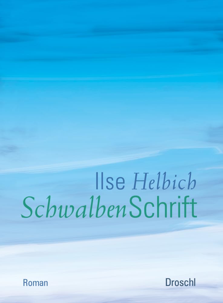 Ilse Helbich - Schwalbenschrift: Ein Leben von Wien aus. Roman - Preis vom 16.10.2026 11:41:07 h