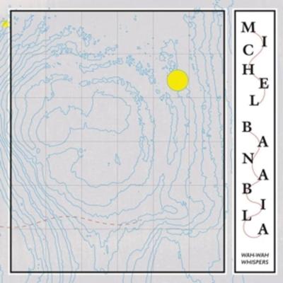 Wah-Wah Whispers - Michel Banabila, Vinyl