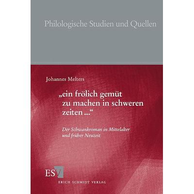 „ein frölich gemüt zu machen in schweren zeiten...“, Taschenbuch von Johannes Melters, Erich Schmidt Verlag