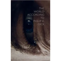 The World According to Philip K. Dick, Fachbücher von Alexander Dunst, S. Schlensag, A. Dunst