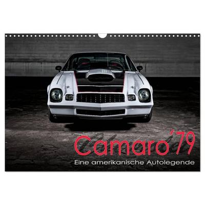 Chevrolet Camaro ´79 (Wandkalender 2025 DIN A3 quer), CALVENDO Monatskalender