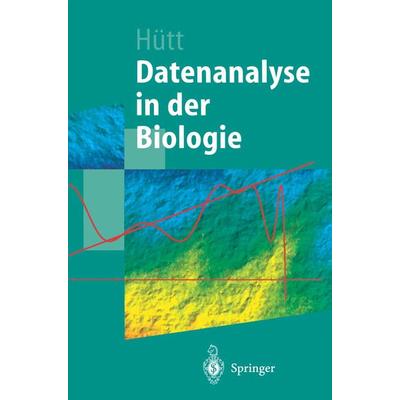 Datenanalyse in der Biologie, Taschenbuch von Marc-Thorsten Hütt, Springer Berlin, 978-3-540-42311-9