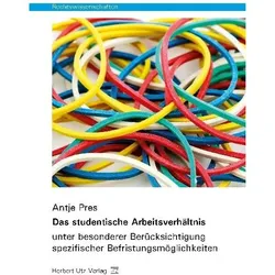 Das studentische Arbeitsverhältnis, Fachbücher von Antje Pres