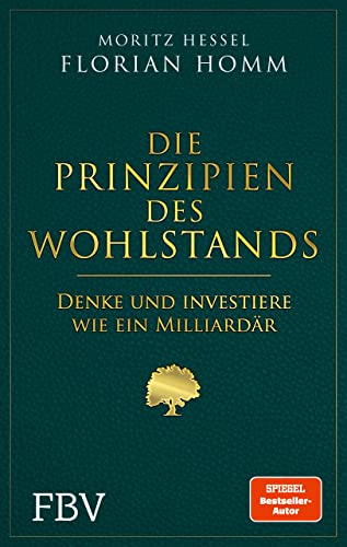 Florian Homm - Die Prinzipien des Wohlstands: Denke (und investiere) wie ein Milliardär - Preis vom 05.10.2026 03:47:11 h