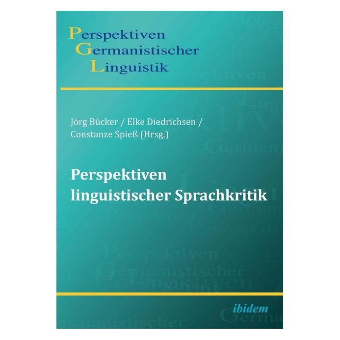 ibidem Perspektiven linguistischer Sprachkritik (Deutsch, Softcover, Constanze Spiess, Elke Diedrichsen, Jörg Bücker) (51379877)