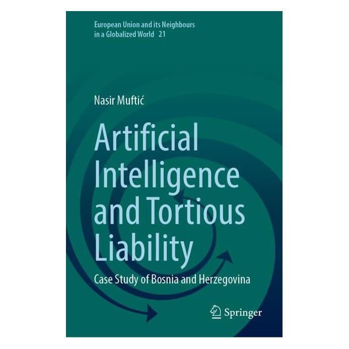 Springer Artificial Intelligence and Tortious Liability (Englisch, Hardcover, Nasir Muftić) (54816974)